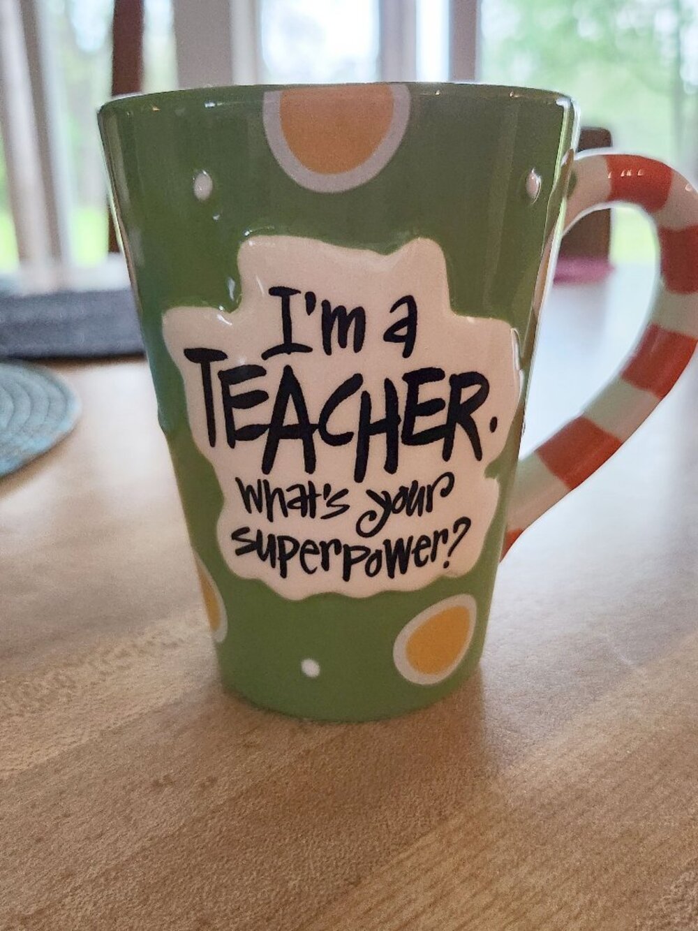 I'm a Teacher What's Your Superpower? Coffee Mug
